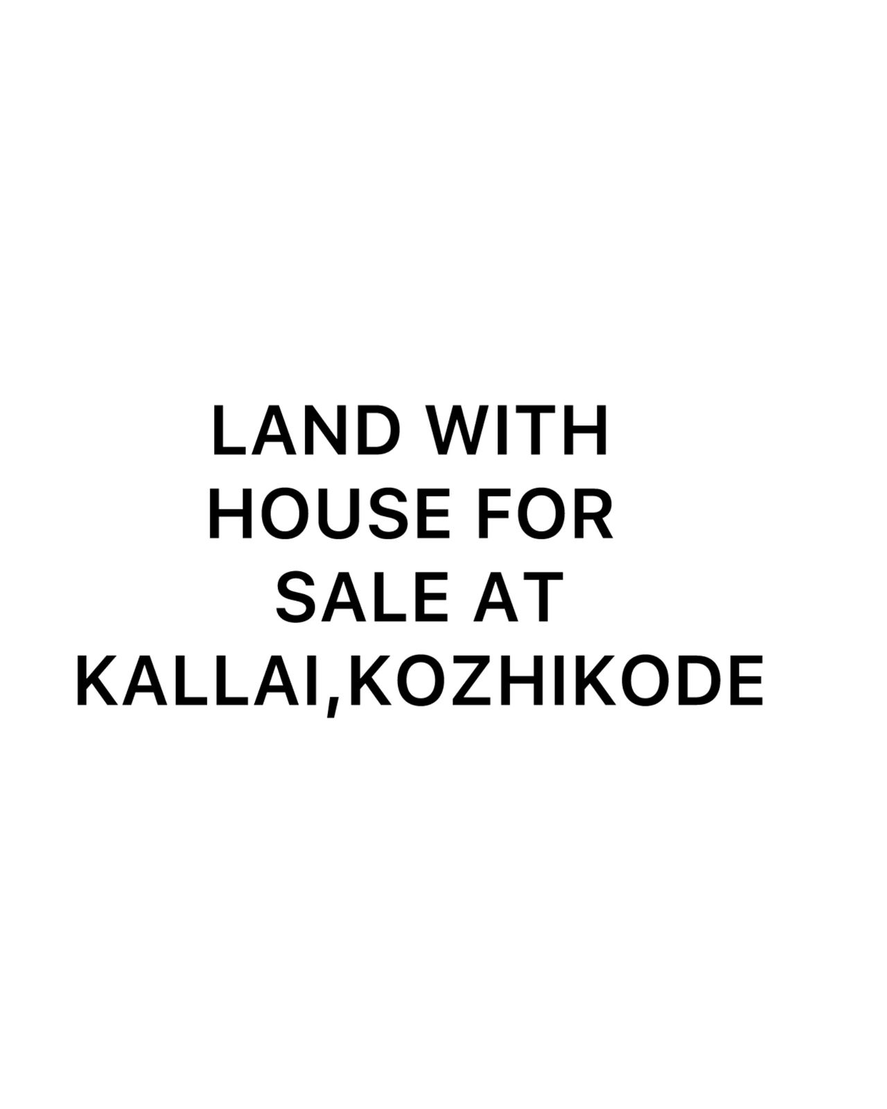 Land with an Old House for Sale at Kallai, Kozhikode